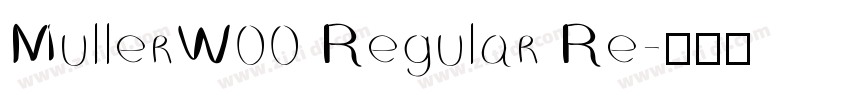 MullerW00 Regular Re字体转换